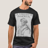 La Verdad Es Inmortal(Alterna) T-shirt (Voorkant)