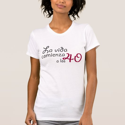 La vida comienza a los 40 t-shirt (Voorkant)