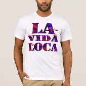 la Vida loca, gek leven T-shirt (Voorkant)