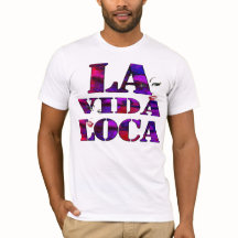 la Vida loca, gek leven