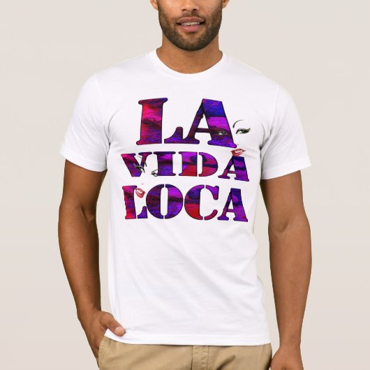 la Vida loca, gek leven T-shirt (Voorkant)