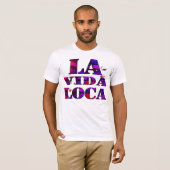 la Vida loca, gek leven T-shirt (Voorkant volledig)