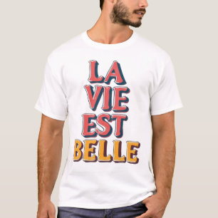 La Vie Est Belle Retro 3D Typografie Citaat T-shirt