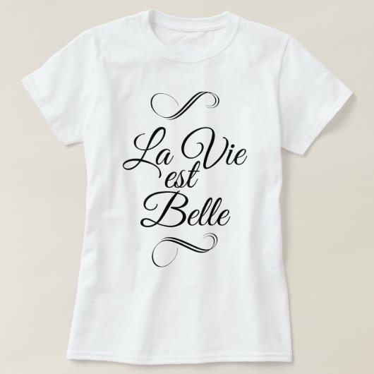 La vie est belle t-shirt (Design voorkant)