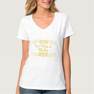 La Vita è Bella – Elegant Italiaans Levensmotto T-shirt