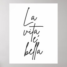 La Vita E' Bella Italy Quote Poster