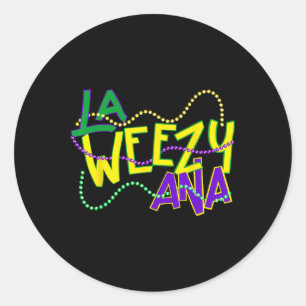 La Weezy Ana Mardi Gras Louisiana Fat Tuesday Nieu Ronde Sticker