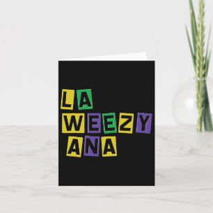 La Weezy Ana Mardi Gras Louisiana La Weezy Ana Car Kaart