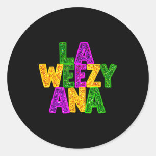 La Weezy Ana Mardi Gras Louisiana New Orleans Carn Ronde Sticker