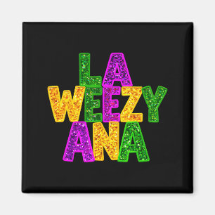 La Weezy Ana Mardi Gras Louisiana New Orleans Magneet