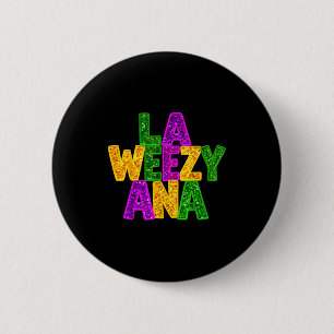 La weezy ana mardi gras louisiana new orleansLa we Ronde Button 5,7 Cm