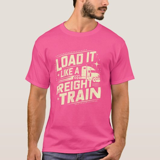 Laad het als een vrachttrein Semi Truck T-shirt (Voorkant)