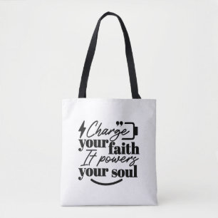 Laad je geloof - Christelijke inspirerende quote Tote Bag