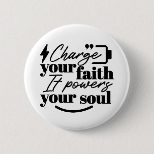 Laad je geloof – Christelijke Inspirerende Spreuk  Ronde Button 5,7 Cm