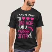 Laad meer dan een wasmachine en droger t-shirt (Voorkant)