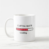 Laadbalk | Aangepaste quote | Geek-humor koffiemok (Links)