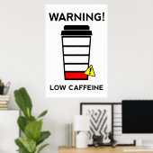 Laag cafeïne, laag batterijniveau, poster koffie,  (Thuiskantoor)