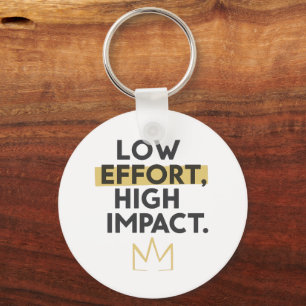 "Laag Effort Hoge Impact" Motiverende Quote Sleutelhanger