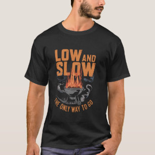 Laag en langzaam de enige manier Pun Roken Vlees B T-shirt