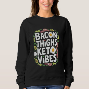 Laag Koolhydraat Keto Dieet Bacon Dijen Keto Vibes Trui