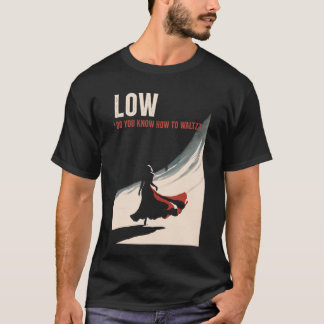 Laag - Weet je hoe je moet walsen? T-shirt