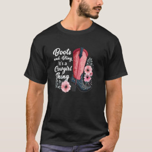 Laarzen en Bling het is een cowgirl Ding Bloemen W T-shirt