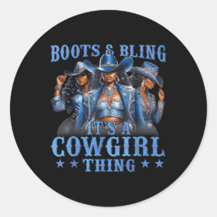 Laarzen en Bling Het is een Cowgirl Ding Rodeo Lie Ronde Sticker