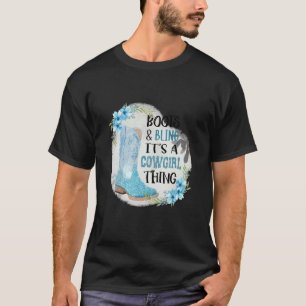 Laarzen En Bling Het Is Een Cowgirl Ding T-shirt
