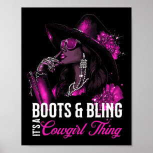 Laarzen en Bling Het is een Cowgirl-ding, zwarte G Poster