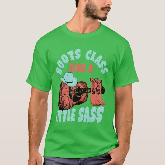 Laarzen, klasse en een beetje Sass Western Country T-shirt (Voorkant)