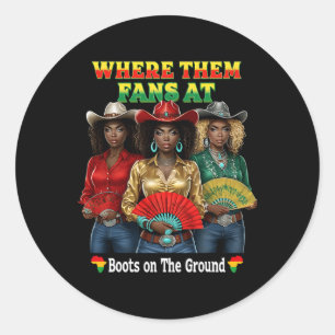 Laarzen op de grond Juneteenth Cowgirl waar ze Ronde Sticker