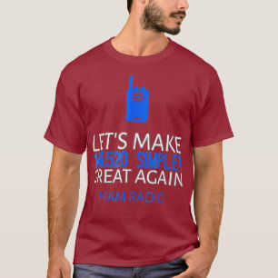 Laat 146520 Simplex opnieuw Grote Ham Radio maken T-shirt