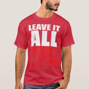Laat alles achter in de draaikolk - Motivatie T-S- T-shirt