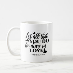Laat alles geschieden in liefde (1 Kor.16:14) Koffiemok