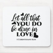 Laat alles geschieden in liefde (1 Kor.16:14) Muismat (Voorkant)