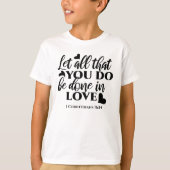 Laat alles geschieden in liefde (1 Kor.16:14) T-shirt (Voorkant)