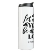 Laat alles geschieden in liefde (1 Kor.16:14) Thermosbeker (Gedraaid links)