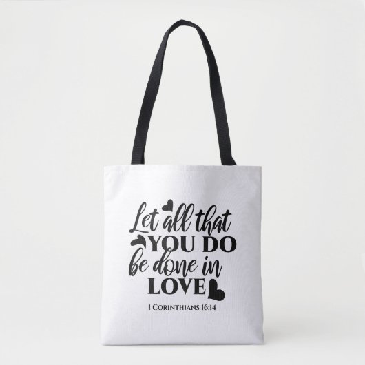 Laat alles geschieden in liefde (1 Kor.16:14) Tote Bag (Voorkant)