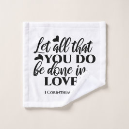 Laat alles geschieden in liefde (1 Kor.16:14) Washandje