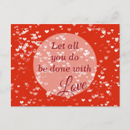 Laat alles wat je doet gedaan worden met Liefde 1  Briefkaart
