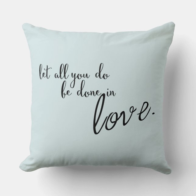 Laat alles wat je doet in Love Quote Kussen (Voorkant)