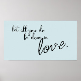 Laat alles wat je doet in Love Quote Poster