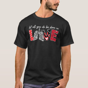 Laat alles wat je doet worden gedaan in liefde res t-shirt