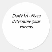Laat anderen je succes niet bepalen ronde sticker (Voorkant)