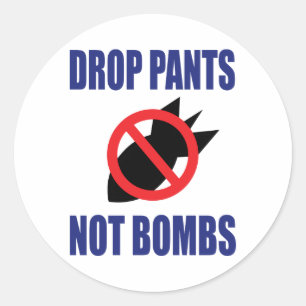 Laat Broeken Niet Bommen Vallen - Grappige Anti-oo Ronde Sticker