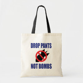 Laat Broeken Niet Bommen Vallen - Grappige Anti-oo Tote Bag