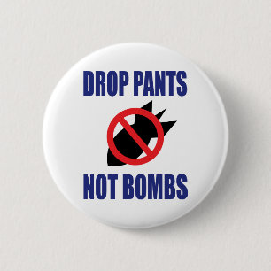 Laat broeken vallen, geen bommen - Grappige anti-o Ronde Button 5,7 Cm
