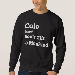 Laat Cole glimlachen met deze grappige naamdefinit Trui