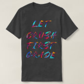 Laat Crush 1st graad 2 T-shirt (Design voorkant)