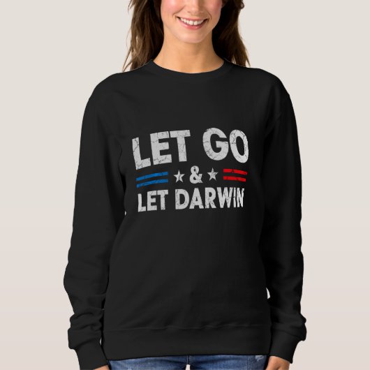 Laat Darwin Funny Trendy Sarcastic Let S G Trui (Voorkant)